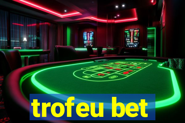 trofeu bet