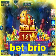 bet brio