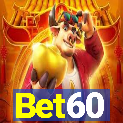 Bet60