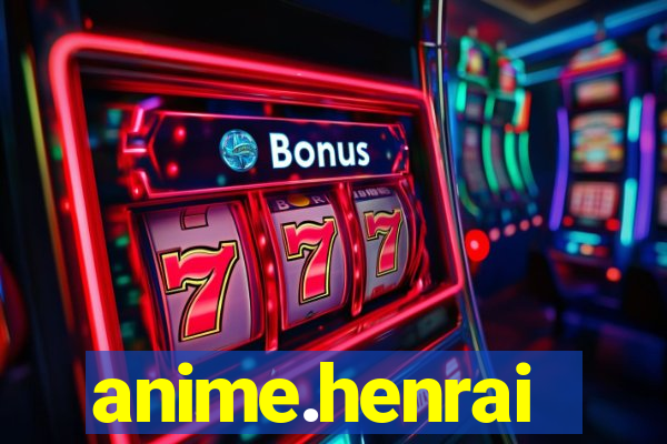 anime.henrai