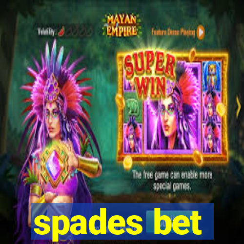 spades bet