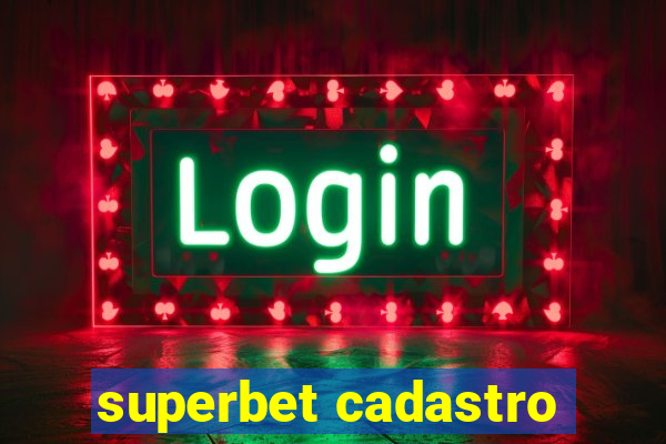 superbet cadastro