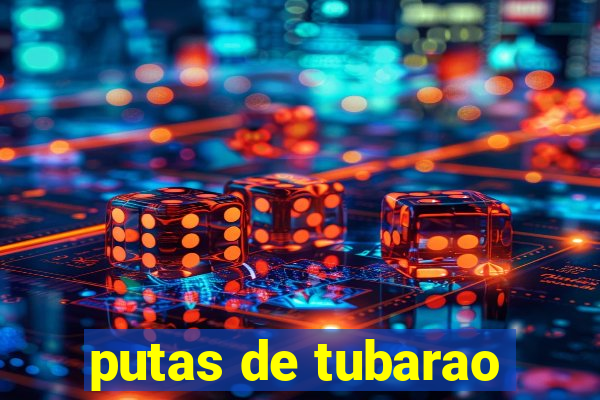 putas de tubarao