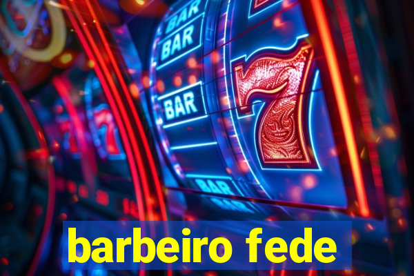 barbeiro fede