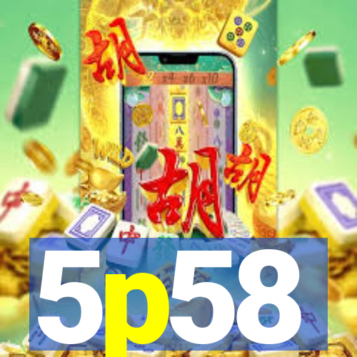 5p58