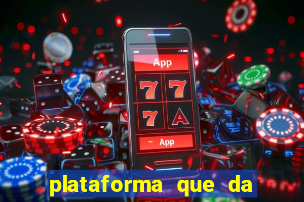 plataforma que da bonus no cadastro e saca no free