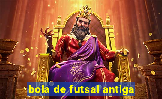 bola de futsal antiga