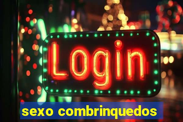 sexo combrinquedos