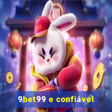 9bet99 e confiável