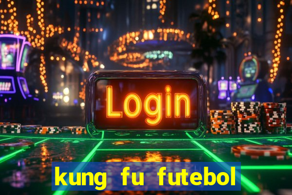 kung fu futebol clube download