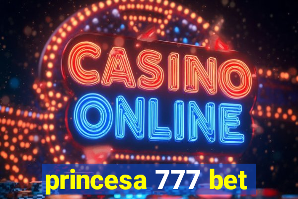 princesa 777 bet