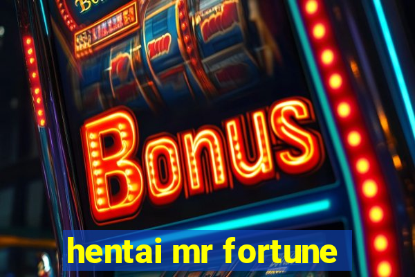 hentai mr fortune