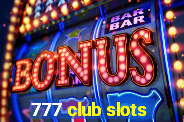 777 club slots