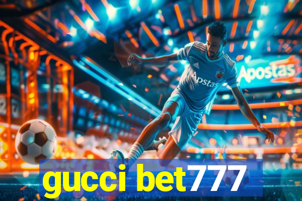 gucci bet777