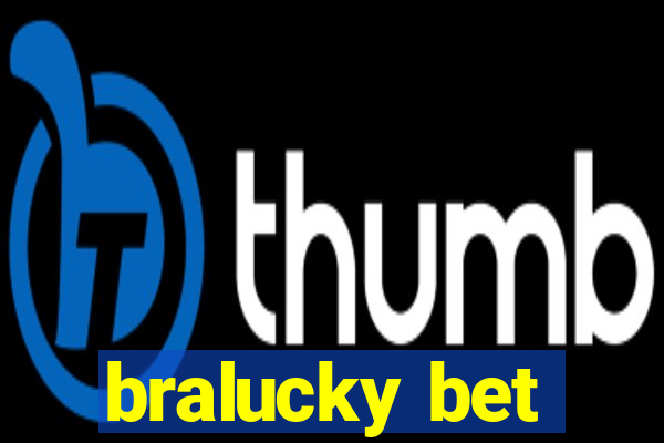 bralucky bet