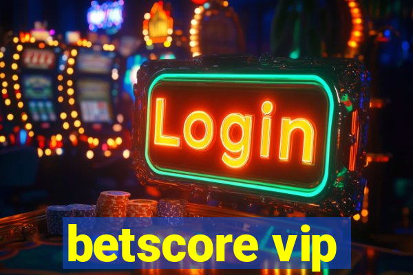 betscore vip