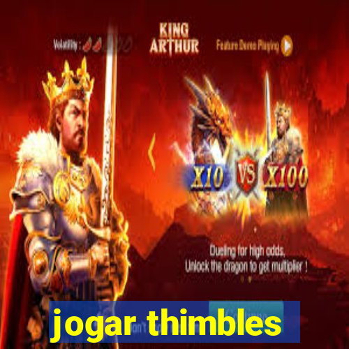 jogar thimbles