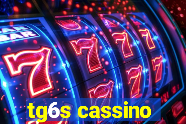 tg6s cassino