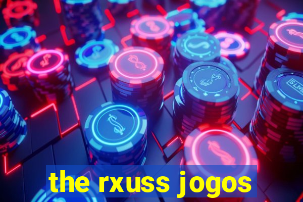 the rxuss jogos