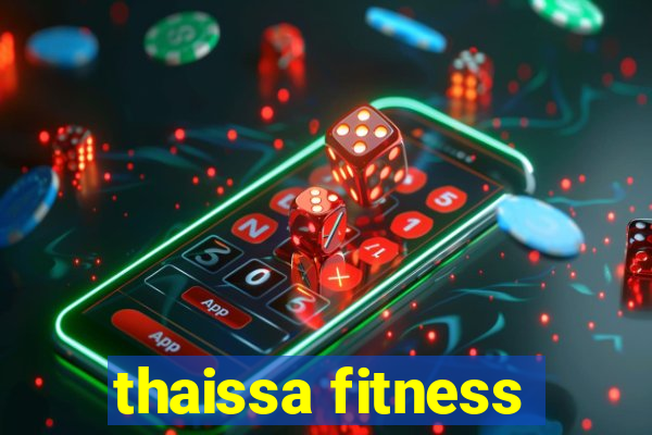 thaissa fitness