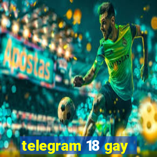 telegram 18 gay