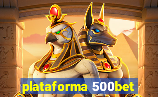 plataforma 500bet