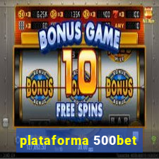 plataforma 500bet