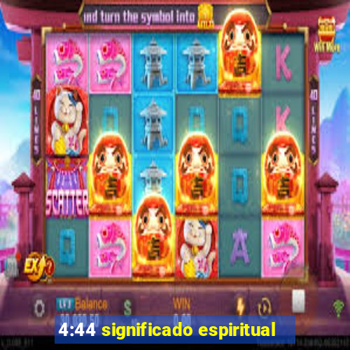 4:44 significado espiritual