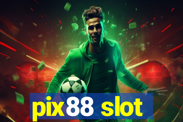 pix88 slot