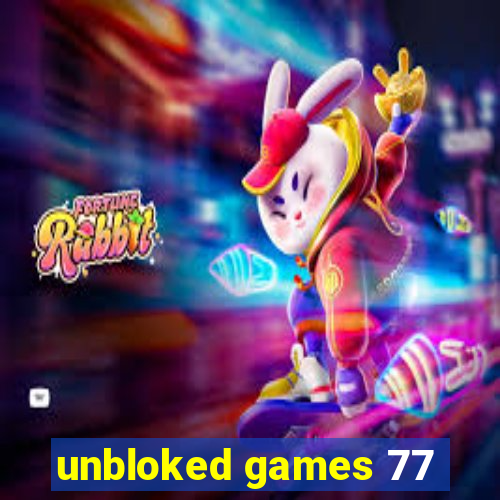 unbloked games 77