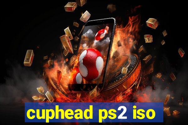 cuphead ps2 iso