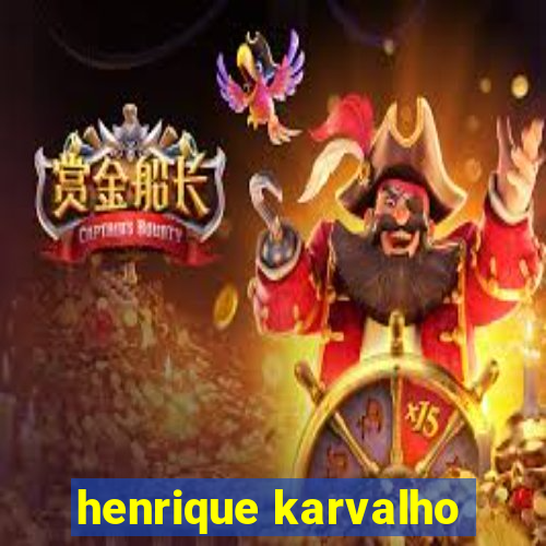 henrique karvalho