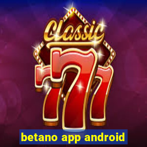 betano app android