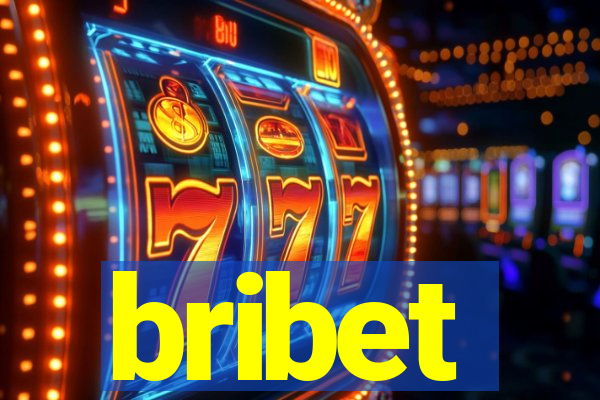 bribet