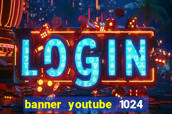 banner youtube 1024 x 576