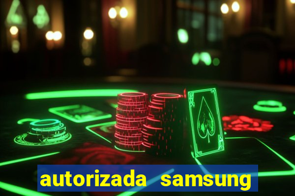 autorizada samsung santos canal 3