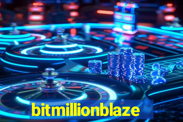 bitmillionblaze