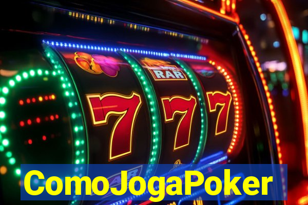 ComoJogaPoker