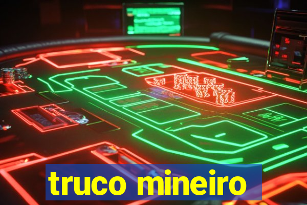 truco mineiro