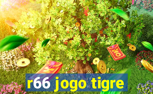 r66 jogo tigre