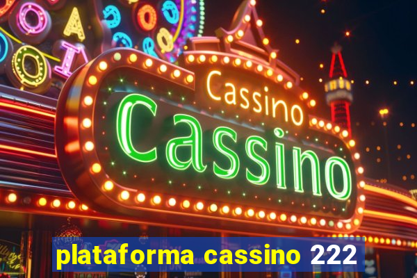 plataforma cassino 222