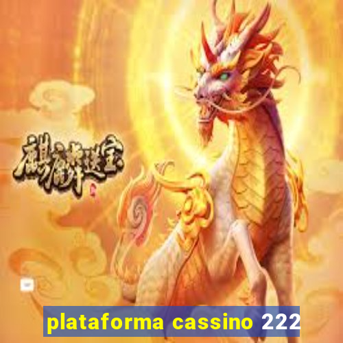 plataforma cassino 222