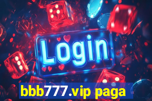 bbb777.vip paga