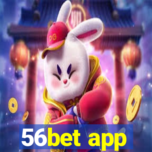 56bet app