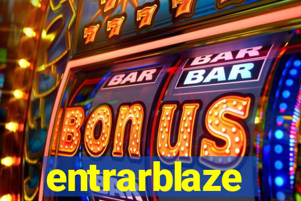 entrarblaze