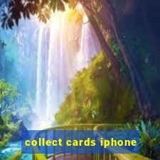 collect cards iphone