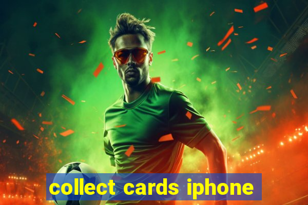 collect cards iphone