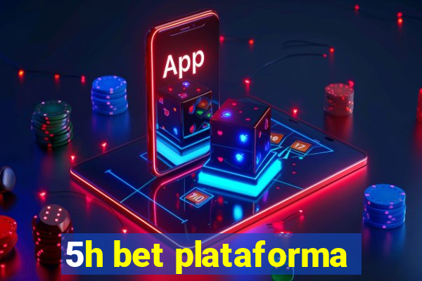 5h bet plataforma