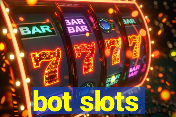 bot slots