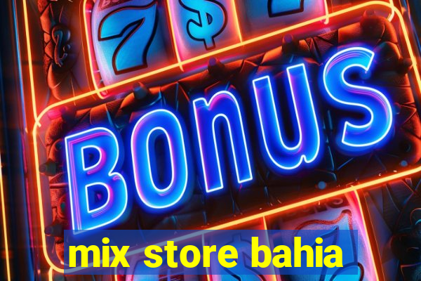 mix store bahia